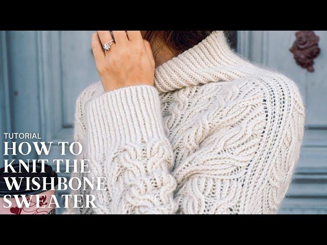 Wishbone Sweater Tutorial - How To Knit A Cable Sweater