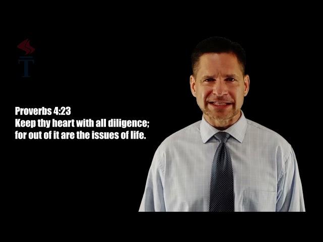 Keep thy heart with all diligence; for out of it are the issues of life.