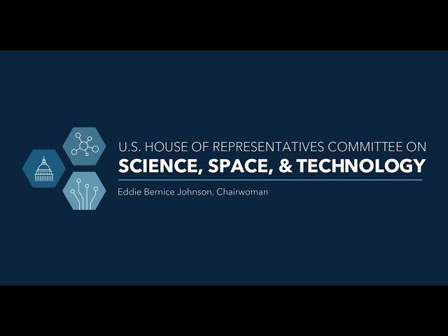 Hearing: Members’ Day Hearing: House Committee on Science, Space, and Technology (EventID=109539)