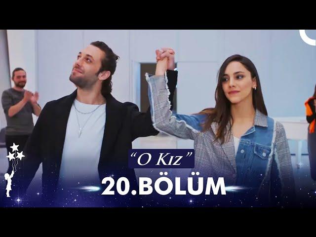 O Kız 20. Bölüm