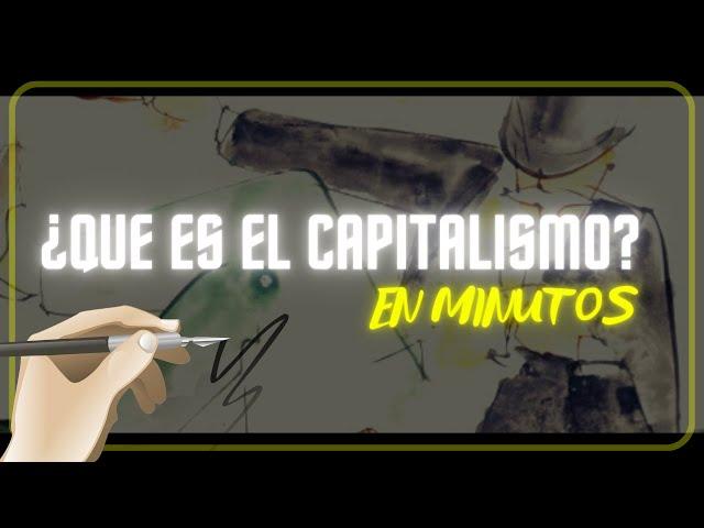 ¿QUE ES EL CAPITALISMO? en minutos