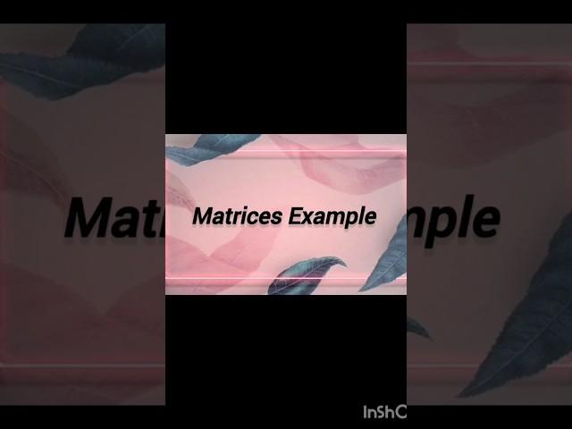 #matrices example #mathematics #Ru'smaths#channel