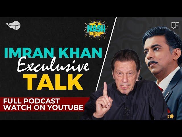 Imran Khan Exclusive Talk | Politics | Establishment | Pakistani Ashrafia | Nashpati