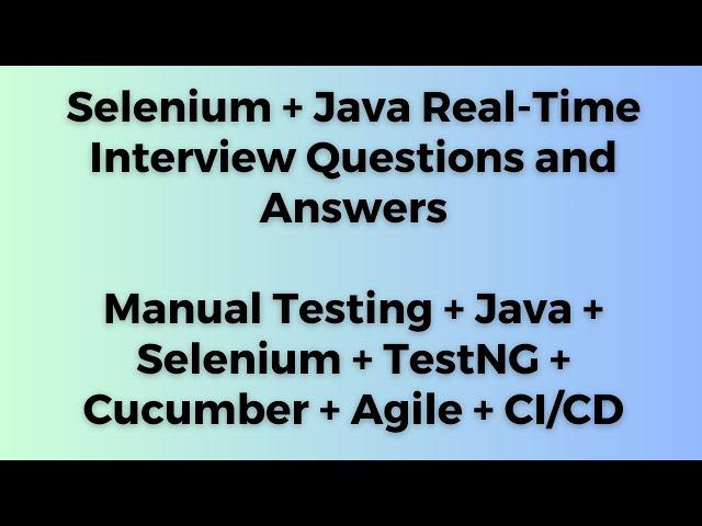 SDET - QA - SELENIUM + JAVA + TestNG + Cucumber  Automation Testing Interview Questions & Answers