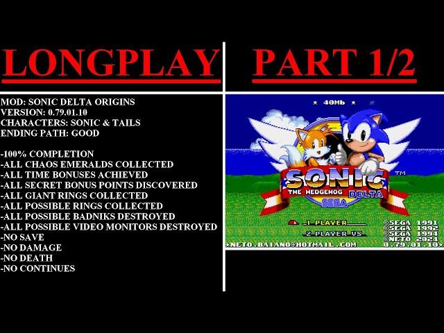 Sonic Delta Origins [v0.79.01.10] (MOD) - (Longplay - Sonic & Tails | 100% | Part 1/2)