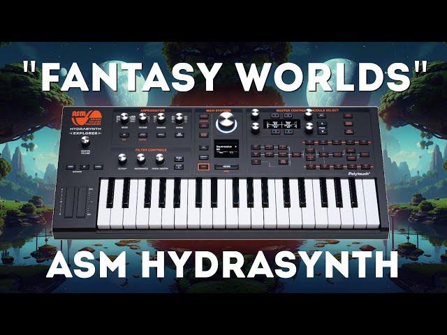 ASM Hydrasynth - "Fantasy Worlds" Soundset (50 Presets)