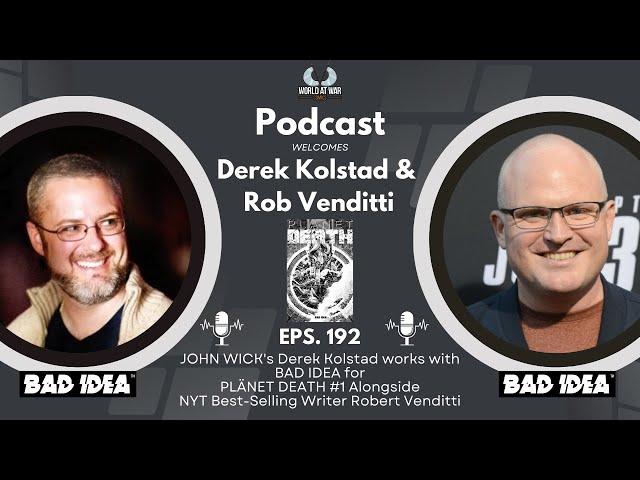 John Wick's Derek Kolstad and NY Times Best selling author Rob Venditti