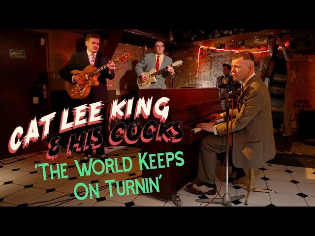 'The World Keeps On Turnin' CAT LEE KING and HIS COCKS (Musik Club Session, Bonn) BOPFLIX sessions