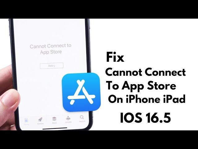 Cannot Connect App Store ! Fix Cannot Connect To App Store On iPhone iPad IOS 16.5