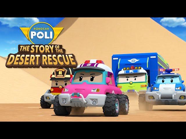 Robocar POLI Special : The Story of The Desert Rescue | Official Trailer 02