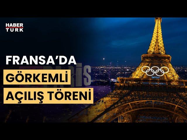 Paris 2024 Olimpiyat Oyunları’nın açılış töreni yapıldı!