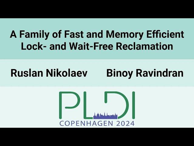 [PLDI24] A Family of Fast and Memory Efficient Lock- and Wait-Free Reclamation
