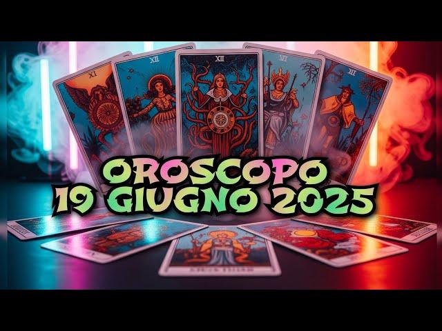 HOROSCOPE 19 JUNE 25  SIGN BY SIGN #tarot #horoscope #tarocchi #zodiac #zodiac #tarotreading