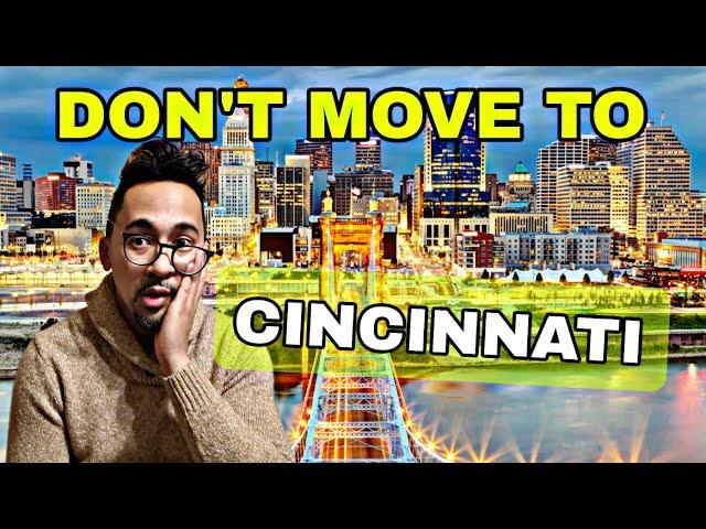 DON'T Move to Cincinnati Ohio Until You Know These 7 Things