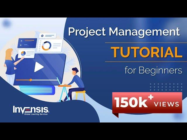 Project Management 101 | Project Management Tutorial for Beginners | Project Management Fundamentals