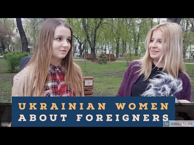 Ukrainian women about marrying a foreigner