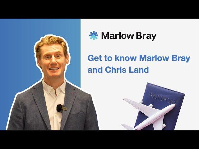 Welcome to Marlow Bray with Chris Land | Citizenship & Residency by Investment