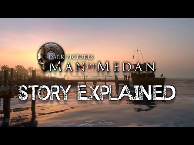 Man of Medan - Story Explained