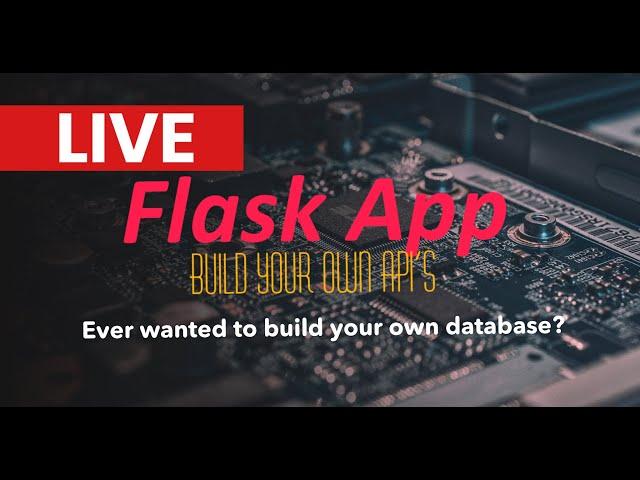 How to code your own Flask Application | API | Python | Database | SalteeKiller LIVE