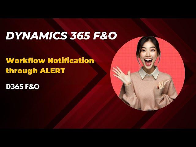 D365 F&O Workflow Alerts Setup Guide | Easy Step-by-Step Tutorial