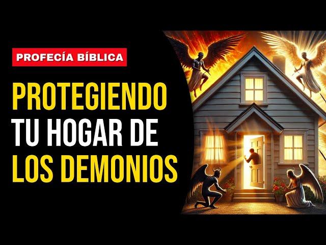 ️PROFECÍA BÍBLICA️ Protegiendo tu hogar de los demonios.