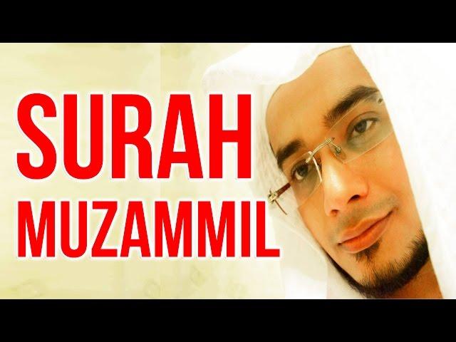 SURAH MUZAMMIL -  سورة المزمل - Beautiful and Heart trembling Quran Recitation By Saad Al Qureshi