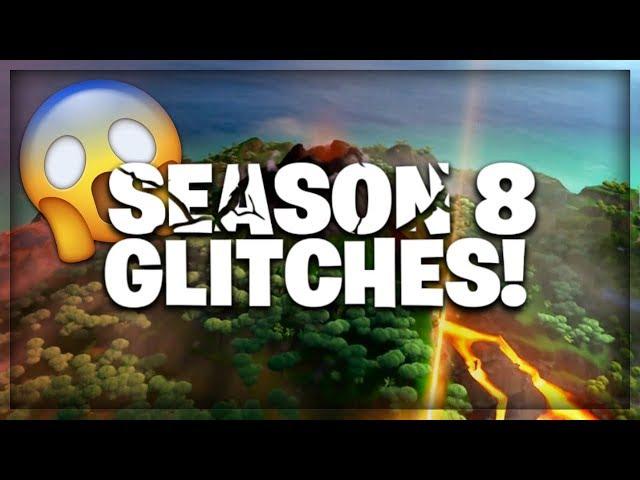 FORTNITE SEASON 8 GLITCHES