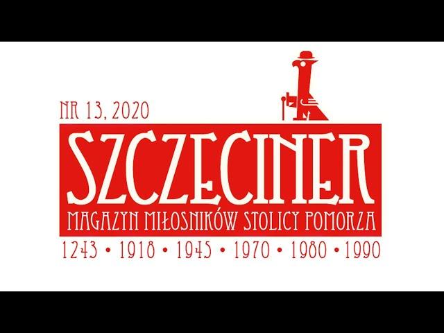 Premiera nr 13/2020 magazynu „Szczeciner”