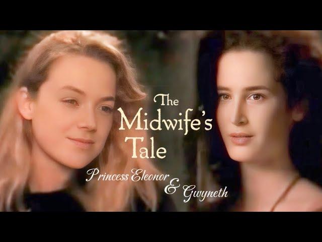 Lady Eleonor&Gwyneth “Their Story” || The Princess FALLS INLOVE with the Midwife