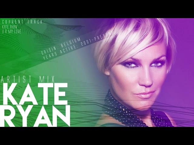 Kate Ryan - Artist Mix