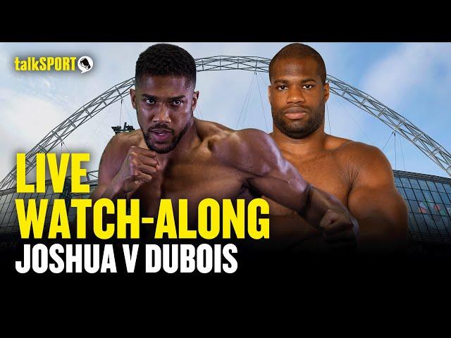 Anthony Joshua vs Daniel Dubois LIVE Watch Along | talkSPORT Boxing