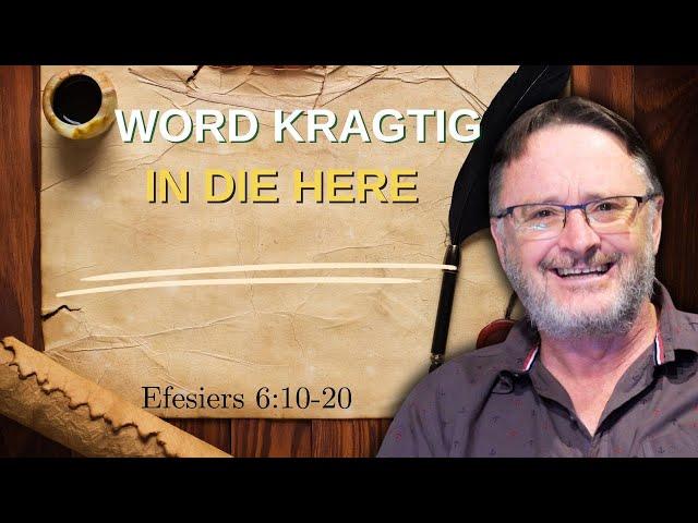 Word kragtig in die Here | Vita Dei 623