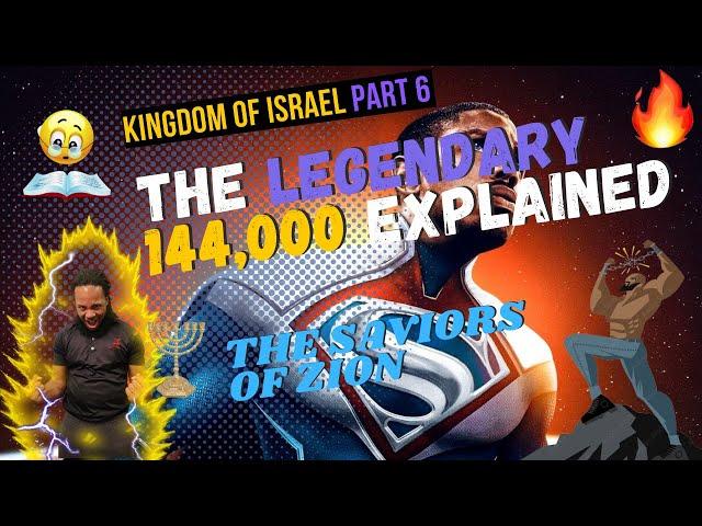 THE 144,000 OF REVELATION EXPLAINED: THE SAVIORS OF ZION