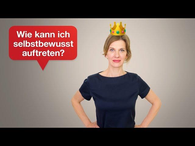  Wie kann ich selbstbewusst auftreten? I Tipps für Ihren überzeugenden Auftritt | #36