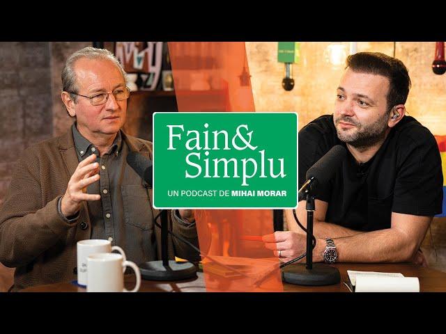 PODCASTUL MARILOR ROMÂNI. DAN PURIC. | Fain & Simplu cu Mihai Morar 103