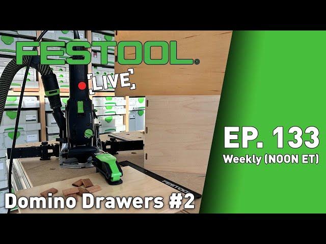 Festool Live Episode 133 - Domino Drawers: 2