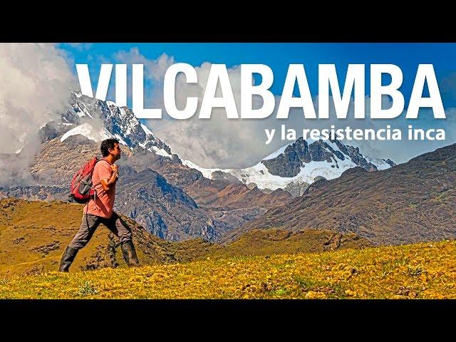 Reportaje al Perú - VILCABAMBA y la resistencia inca - 16/06/2016