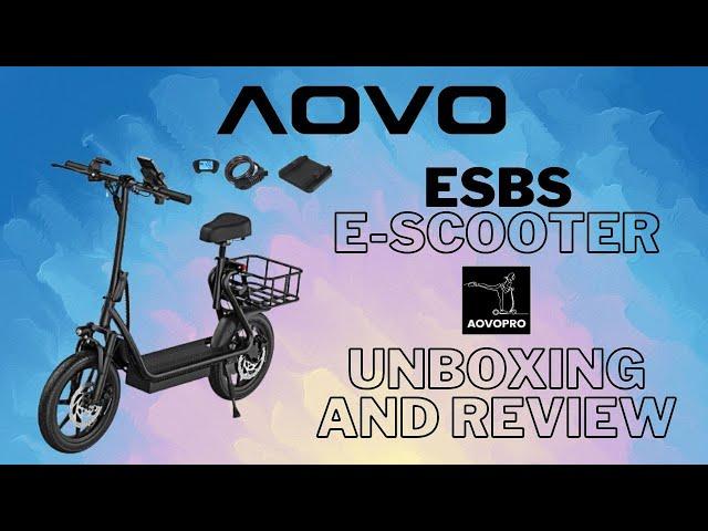 AOVO PRO ESBS E-SCOOTER - UNBOXING, ASSEMBLY AND TEST