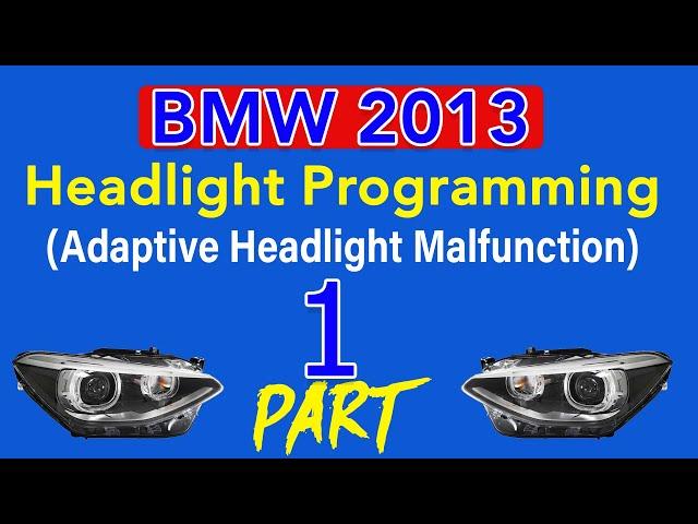 BMW Headlight Programming(Adaptive Headlight Malfunction) part #1