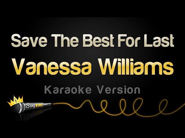 Vanessa Williams - Save The Best For Last (Karaoke Version)