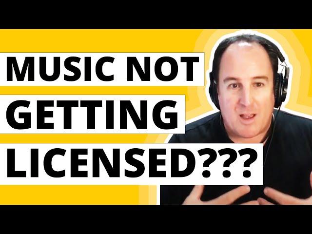 Why YOUR MUSIC Isn't Getting LICENSED!