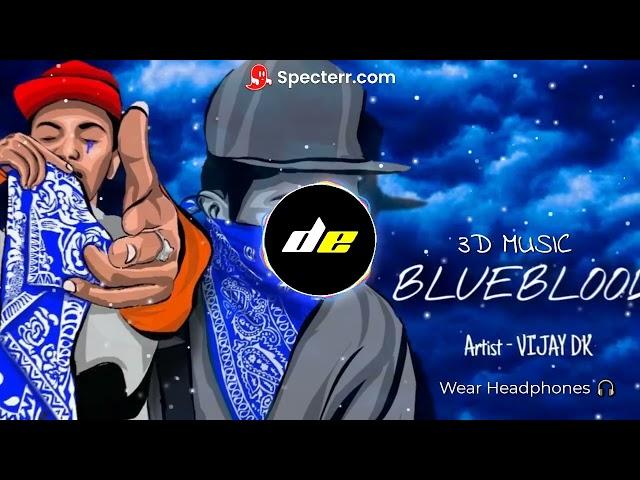 BLUEBLOOD - Vijay DK - [ 3D MUSIC ] | Wear Headphones | Prod. by APY