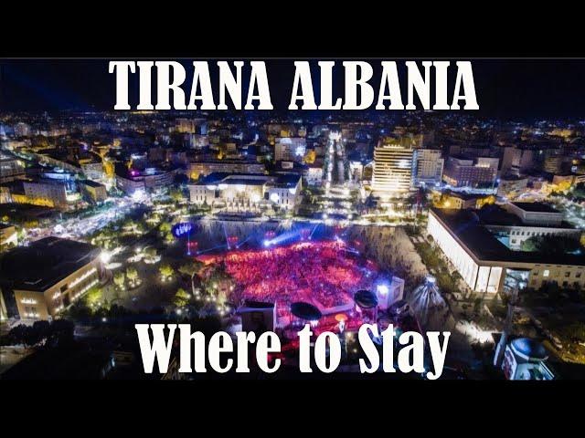 Tirana Albania: Best area to stay