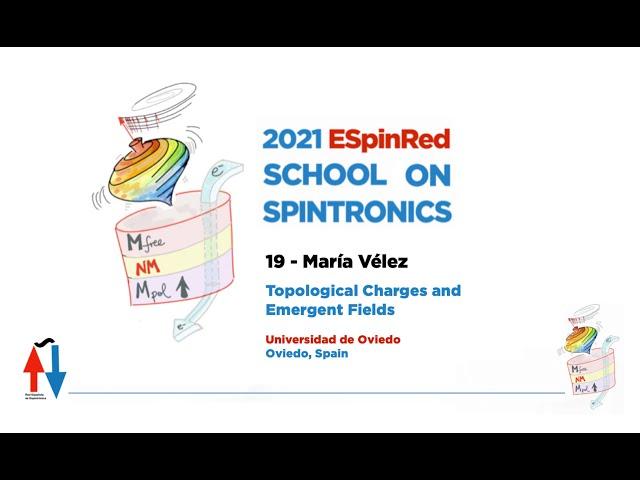 María Vélez - Topological Charges and Emergent Fields - ESpinRed School on Spintronics 19