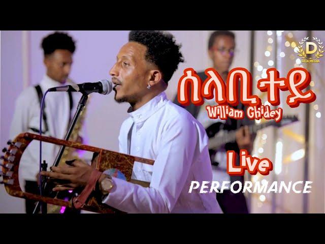 William Ghidey -Selabitey l ሰላቢተይ -  Live Music - New Eritrean Music 2024