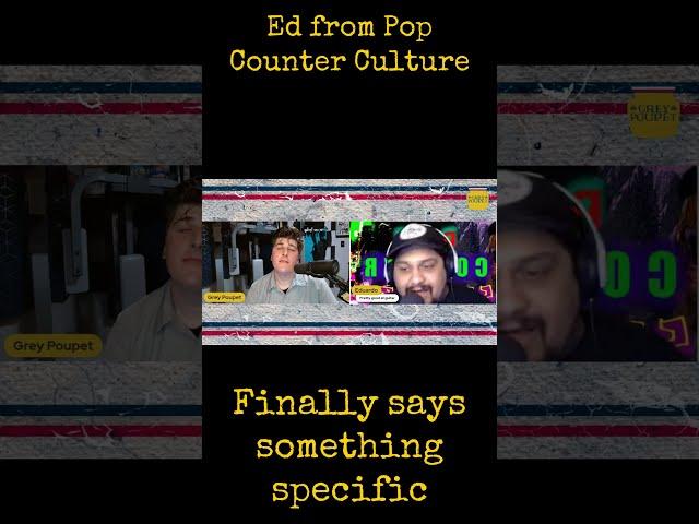Ed from Pop Counter Culture finally gets specific