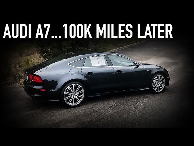 Audi A7....100k Miles Later