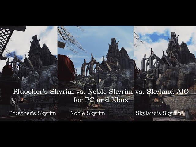 Pfuscher’s Skyrim vs. Noble Skyrim vs. Skyland AIO for PC and Xbox