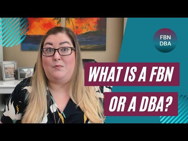 What is a FBN? What is a DBA?