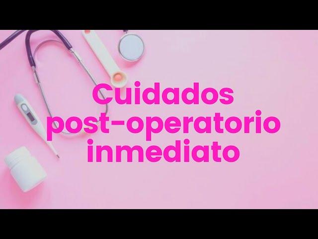 CUIDADOS POST OPERATORIO INMEDIATO‍️ #cuidadospostoperatorios #enfermeria #procedimientos